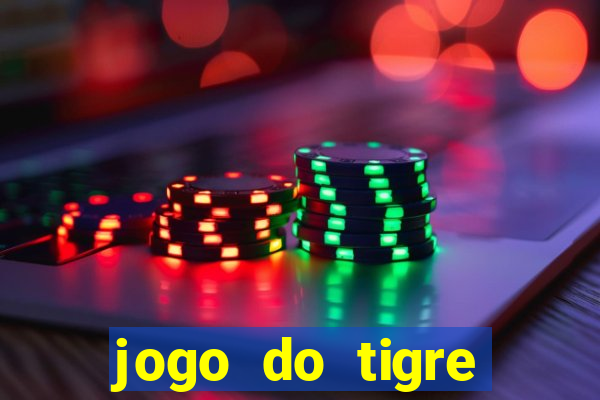 jogo do tigre gratis teste